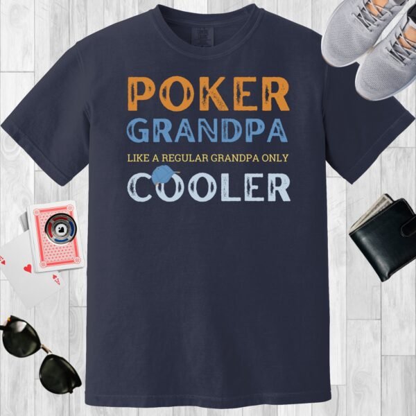 Navy colored unisex crewneck poker-themed T-shirt. Design features the text 'Poker Grandpa, like a regular dad only cooler'.