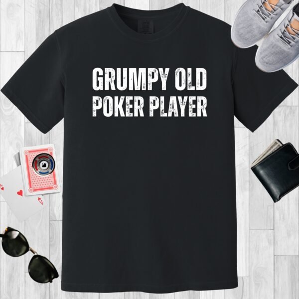 Black colored unisex crewneck poker-themed T-shirt. Design features the text 'Grumpy old poker player'.