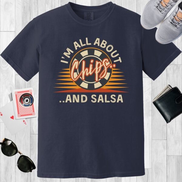 Navy colored unisex crewneck poker-themed T-shirt. Design features the text 'I'm all about chips and salsa'.