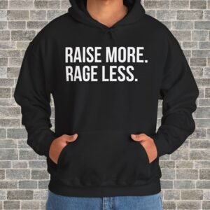 Person wearing a Black poker-themed Gildan hooded sweatshirt with the text "Raise More. Rage Less.." in front of a brick wall.