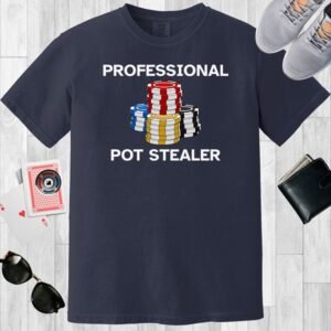Navy colored unisex crewneck poker-themed T-shirt. Design features the text 'Professional Pot Stealer'. Image of poker chip stacks.